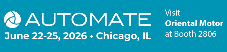 Automate 2026 - Visit Oriental Motor at Booth 2806