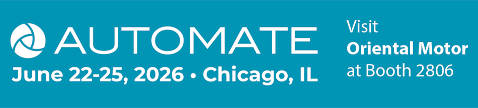 Automate 2026 - Visit Oriental Motor at Booth 2806