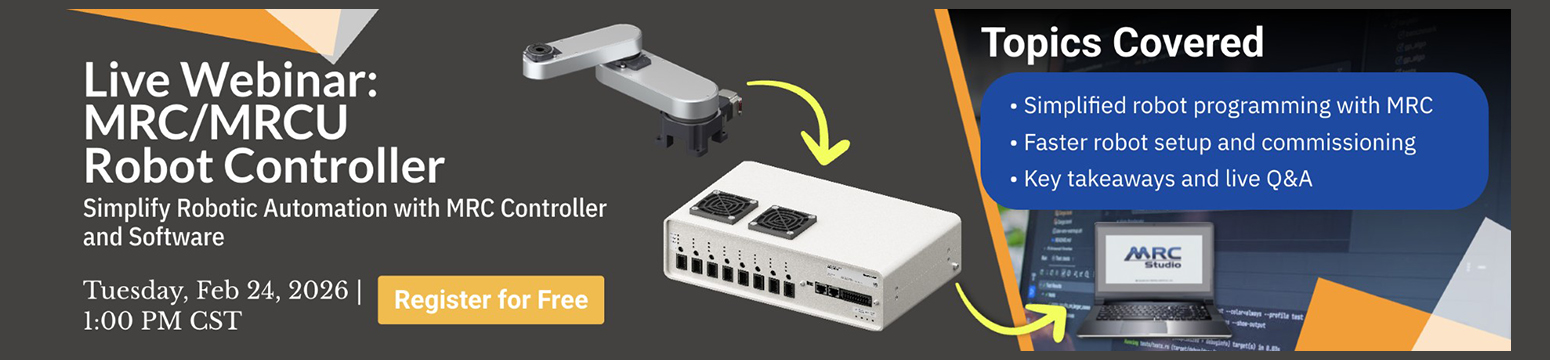 Feb 24, 2026: Webinar Simplify Robotic Automation with MRC Controller and Software 