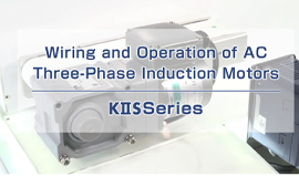 Wiring and Operation of KIIS Series 3-Phase AC Induction Motors